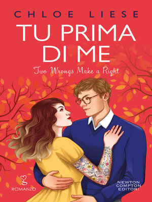cover image of Tu prima di me. Two Wrongs Make a Right